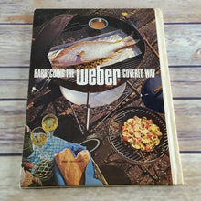 Load image into Gallery viewer, Vintage Cookbook Barbecuing the Weber Covered Way Charcoal Grill 1st Ed 1972 - At Grandma&#39;s Table