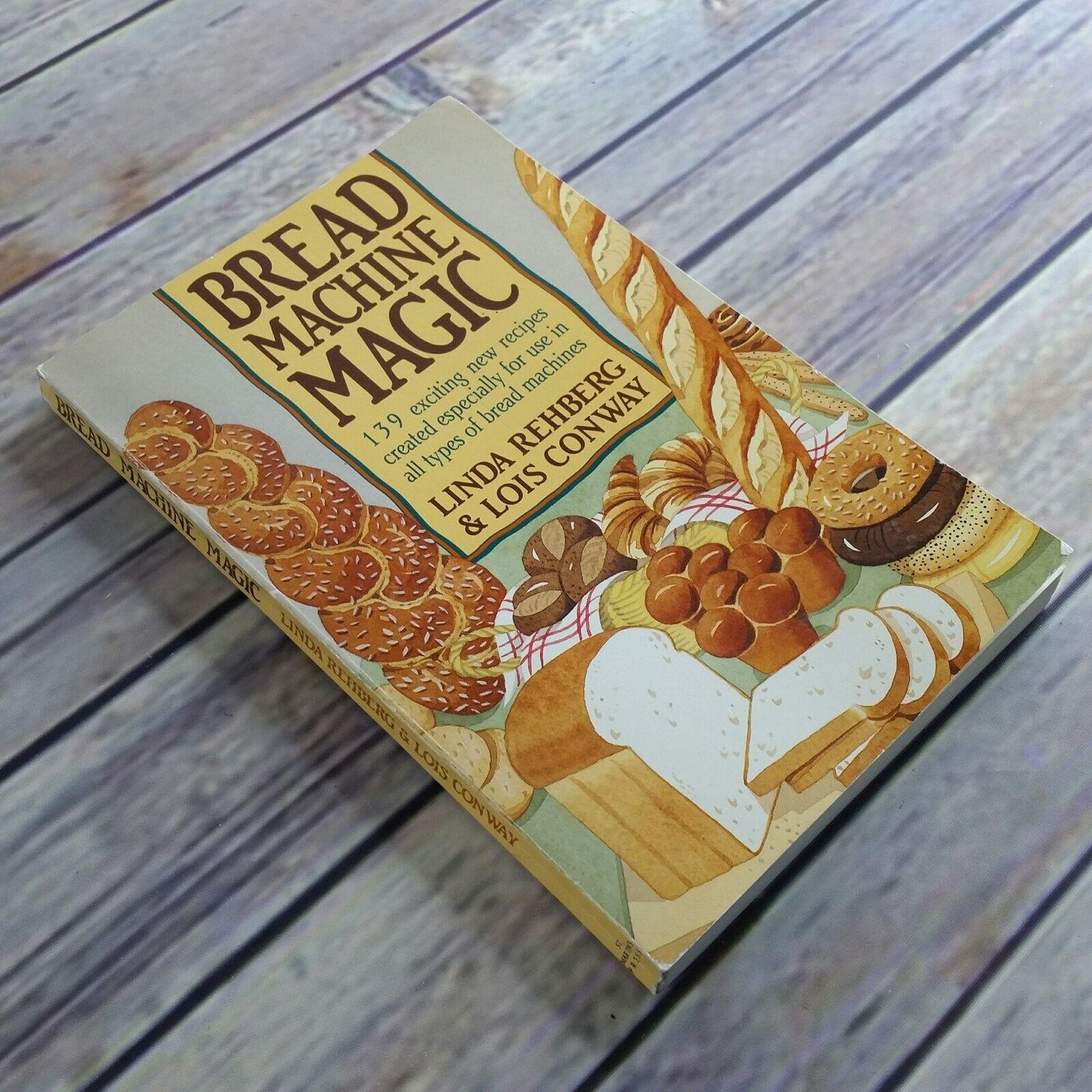 Vintage Cookbook Bread Machine Magic 1992 Bread Recipes Rehberg Conway Paperback