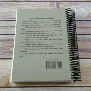 The Practical Produce Cookbook Plant Pick Prepare Preserve 2015 Recipes