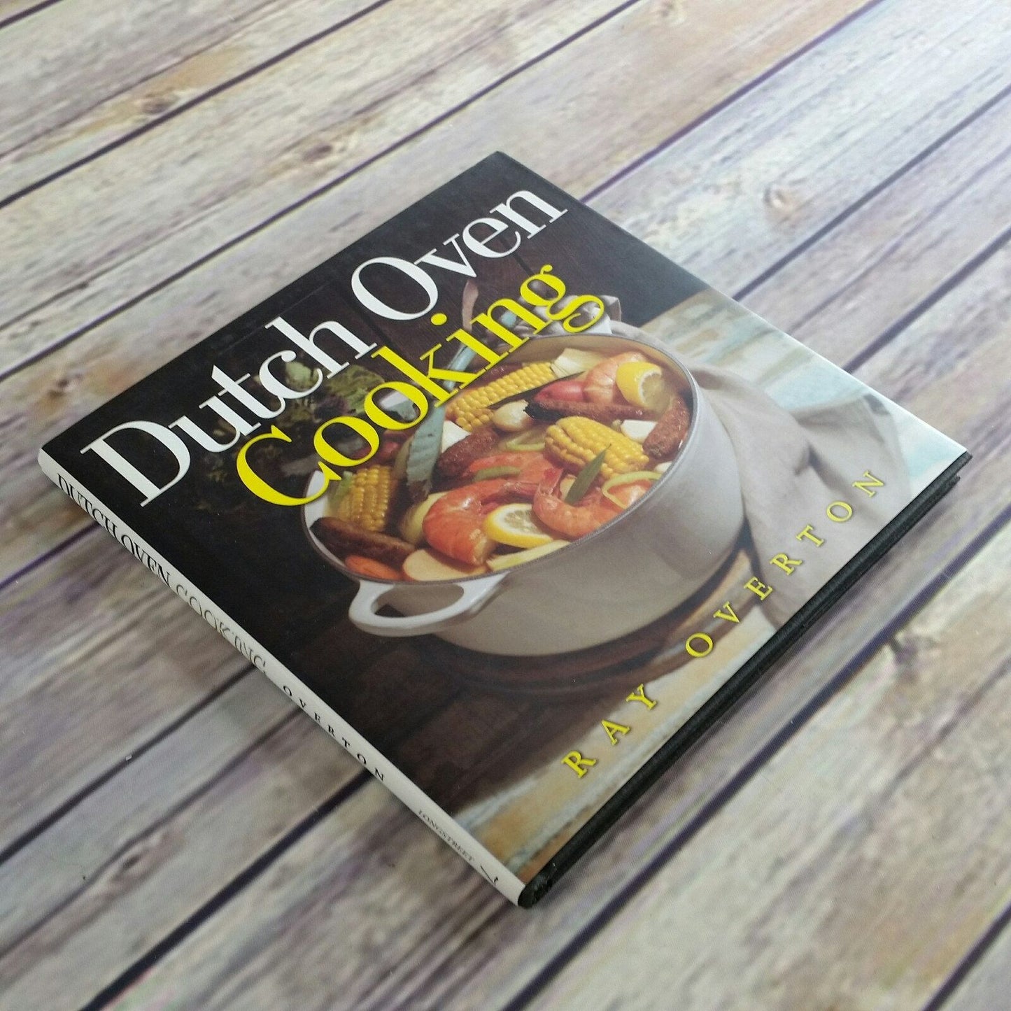 Vintage Cookbook Dutch Oven Cooking Recipes 1998 Hardcover with Dust Jacket Ray Overton
