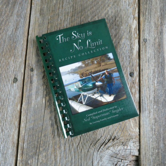 The Sky is No Limit Cookbook Ned Superman Snyder Pilot Memorial 2008 California