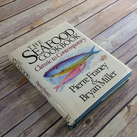 Vintage Seafood Cookbook Classic to Contemporary Seafood Recipes Pierre Franey and Bryan Miller Hardcover WITH Dust Jacket Fish Shellfish - At Grandma's Table