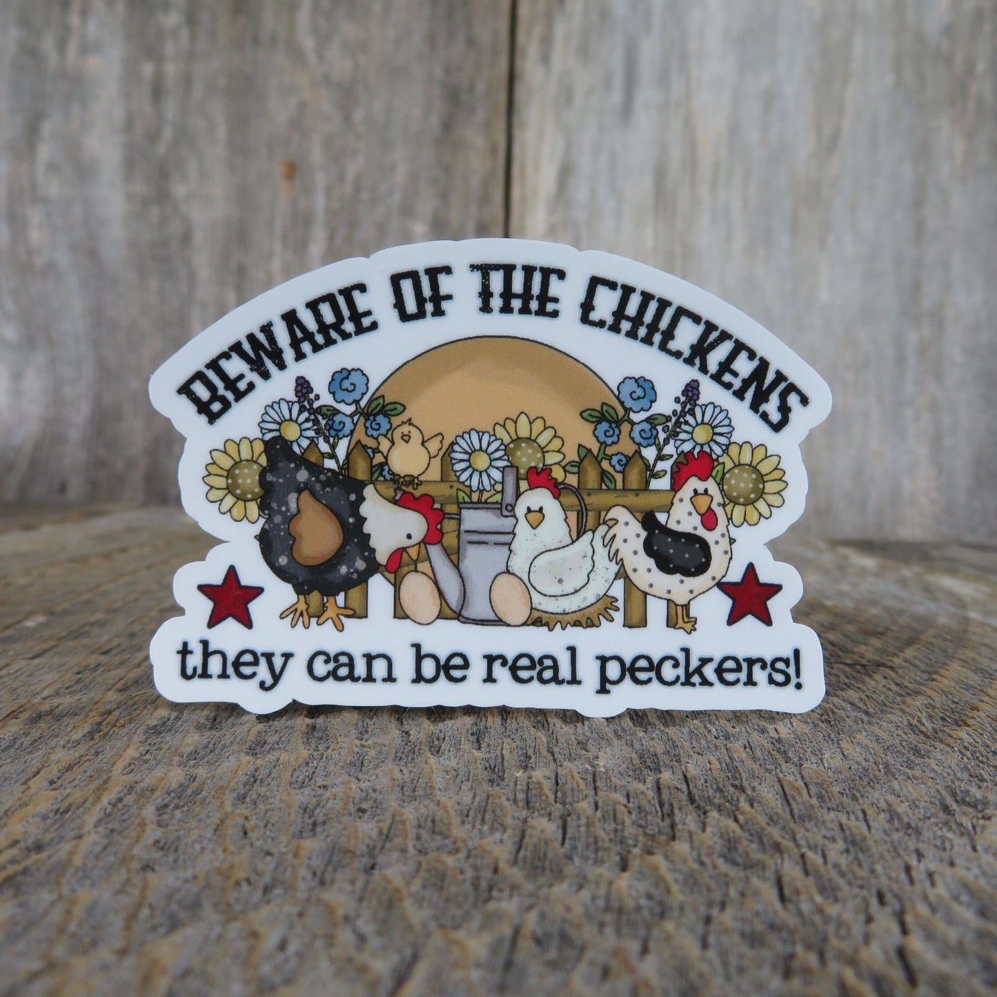 Beware the Chickens They are Real Peckers Sticker Waterproof Urban Farming Full Color Chicken Lover