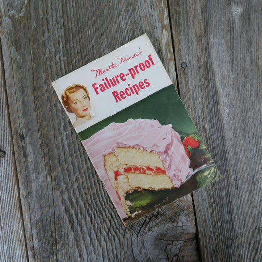 Vintage Cookbook Martha Meades Failure Proof Recipes 49 Recipes 1960s Sperry Flour - At Grandma's Table