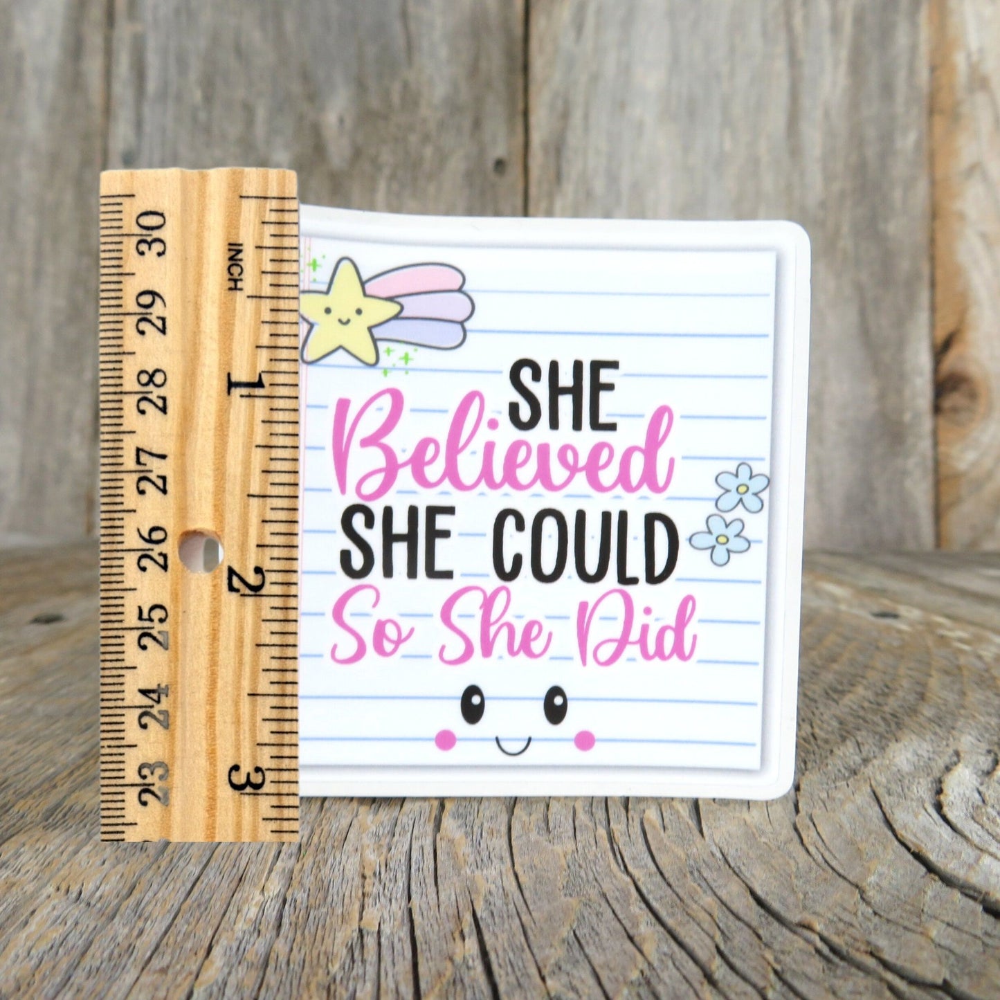 She Believed That She Could Sticker Kawaii Post It Note Waterproof Full Color Positive Saying