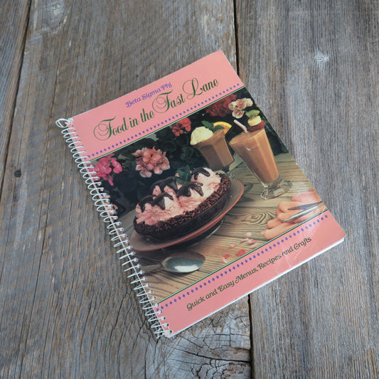 Food in the Fast Lane Cookbook Beta Sigma Phi Sorority Quick Easy Menus Meats in Minutes Seafood Dessert