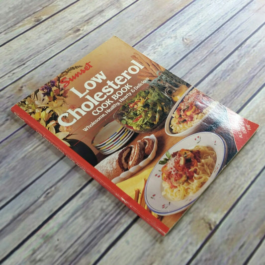 Vintage Cookbook Sunset Low Cholesterol Recipes 1991 Paperback Book Wholesome Healthy Hearty and Delicious - At Grandma's Table