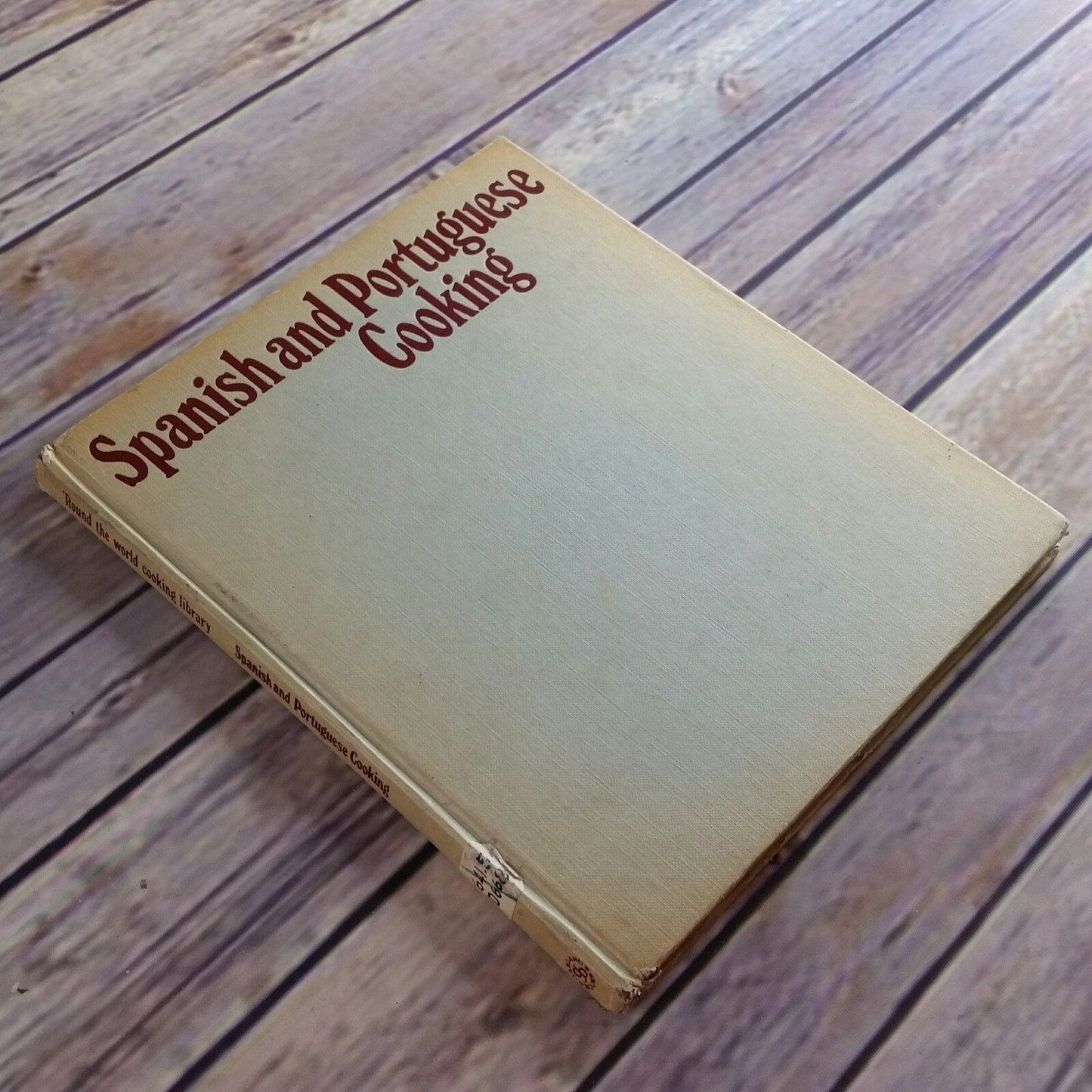 Vtg Spanish and Portuguese Cookbook Cooking Recipes 1973 Hardcover NO Dust Jacket Round The World Cooking Library Iberian Peninsula