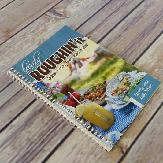 Barely Roughin' It Cookbook Grilling Outdoor Campfire Pie Iron Foil Packet 2014