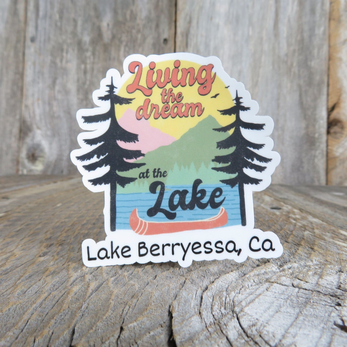 Lake Berryessa Living the Dream at the Lake Sticker California Lake Waterproof Boating Fishing Water Sports Camping Outdoors Retro Colors