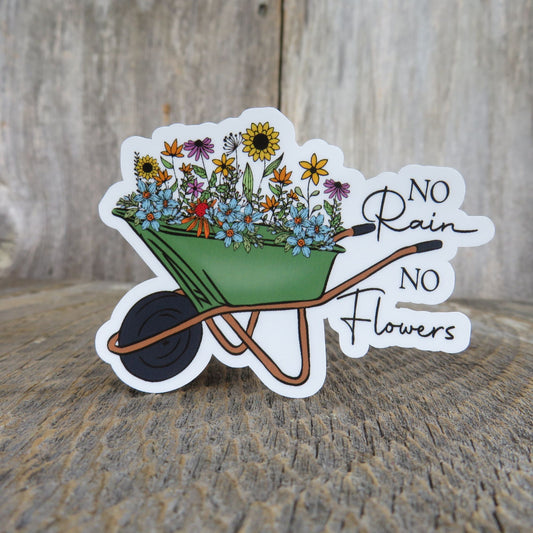 No Rain No Flowers Sticker Wheelbarrow Waterproof Positive Affirmation Good Times Full Color Gardener