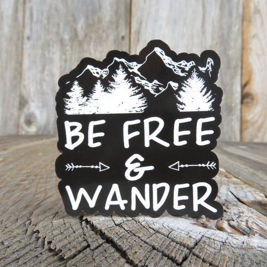Be Free and Wander Sticker Black and White Outdoors Nature Waterproof Water Bottle Laptop Sticker