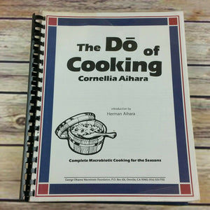 Vintage California Cookbook The Do of Cooking Macrobiotic Cooking 1997 Aihara - At Grandma's Table