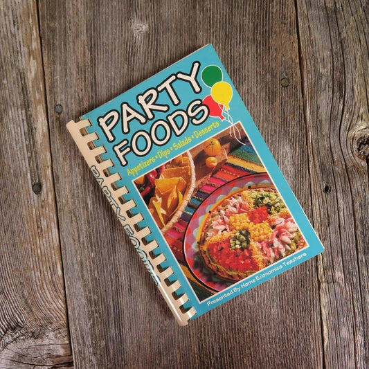 Vintage Party Foods Cookbook Home Economics Teachers Recipes - At Grandma's Table