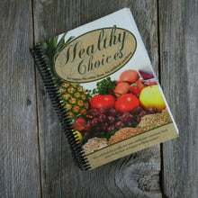 Load image into Gallery viewer, Healthy Choices Cookbook No Sugar No White Flour Recipes Keepers at Home - At Grandma&#39;s Table