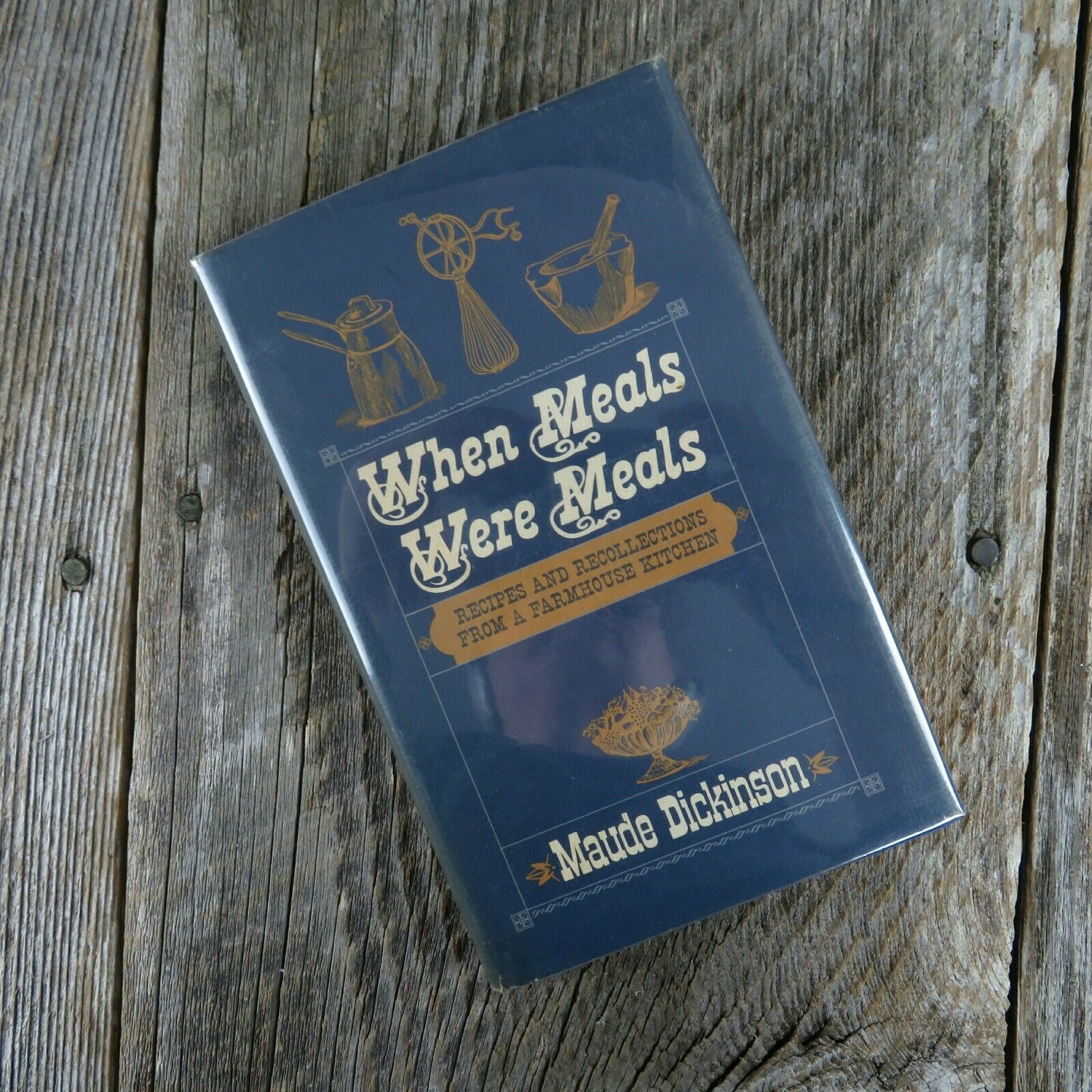 Vintage Cookbook When Meals Were Meals Maude Dickinson 1967 First Printing - At Grandma's Table