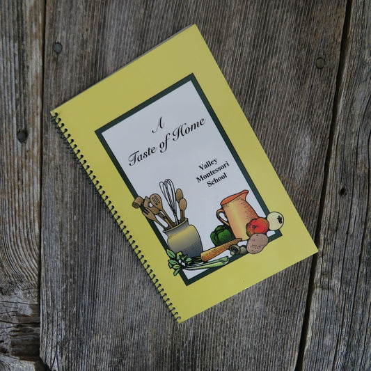 California Cookbook Livermore Valley Montessori School A Taste of Home Recipes - At Grandma's Table
