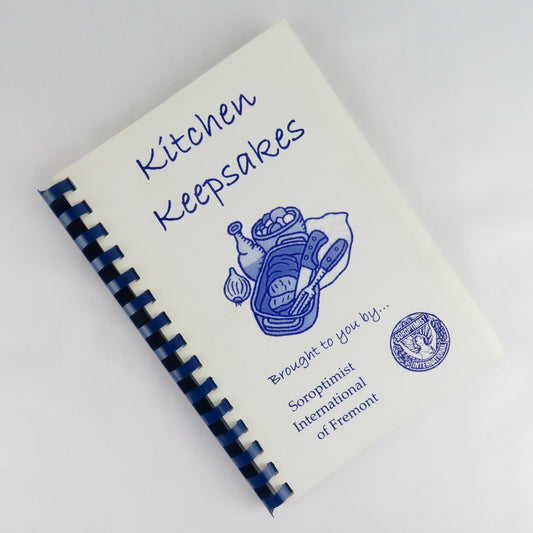 California Cookbook Soroptimist International of Fremont Kitchen Keepsakes - At Grandma's Table