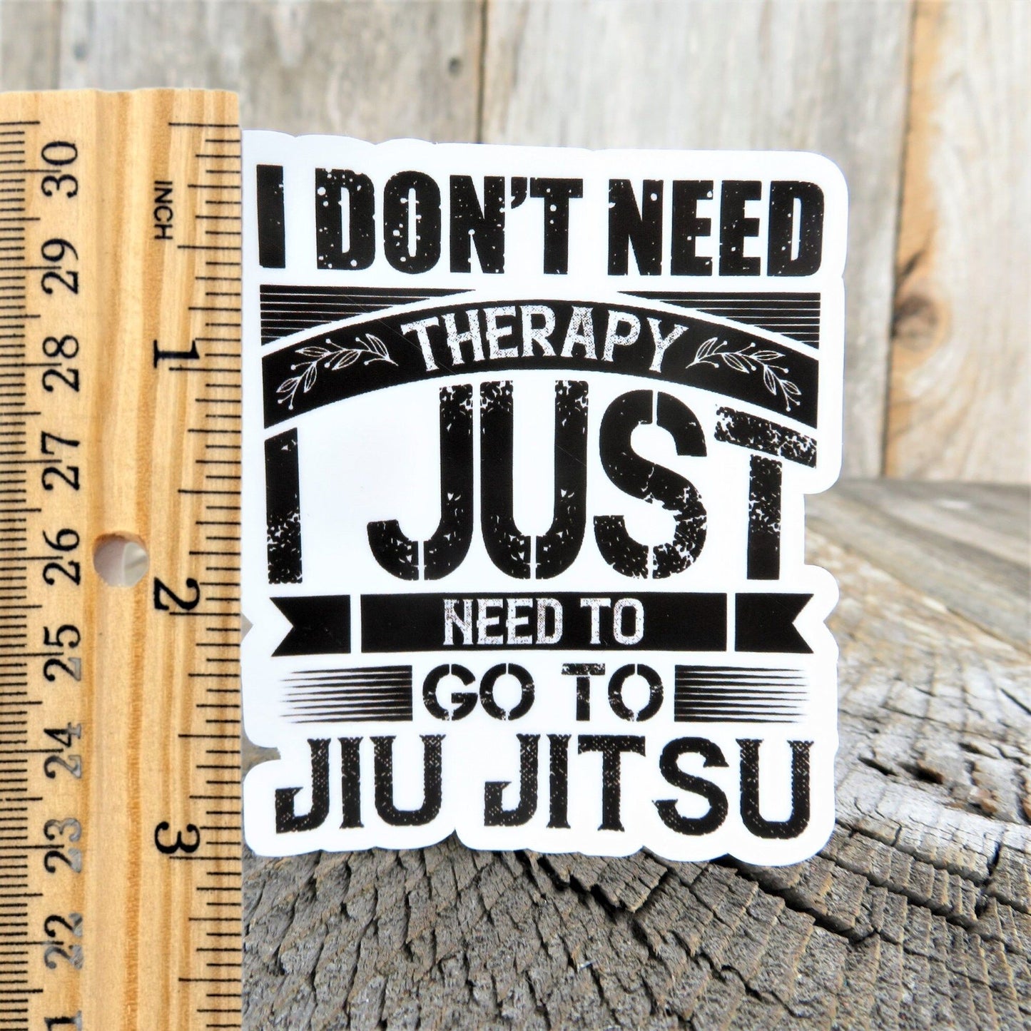 Don't Need Therapy Just Jiu Jitsu Sticker Waterproof Martial Arts Decal Humor Funny Car Water Bottle Laptop