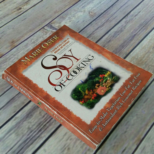 Vintage Soy of Cooking Cookbook Marie Oser 1996 Paperback Soy Food Vegetarian Low Fat Fat Free Recipes