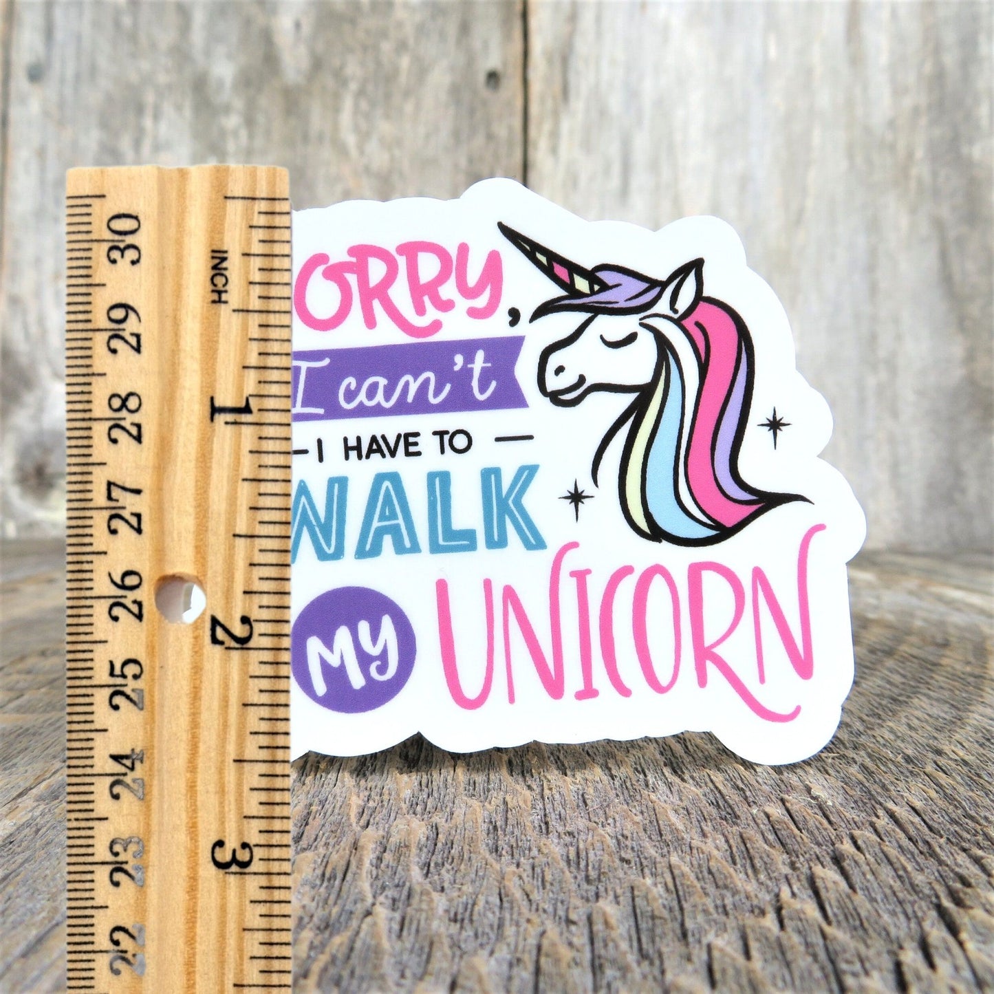 Sorry I Have To Walk My Unicorn Sticker Sarcastic Anti Social Too Busy Positive Saying Waterproof Laptop Sticker