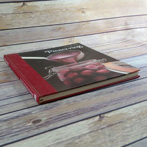 Vintage Canning Cookbook Preserving Time Life Books Good Cook Techniques and Recipes 1981 Freezing Jams Vinegar Alcohol Drying Brining