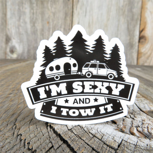 Travel Trailer Sticker I'm Sexy and I Tow It Black White Funny Waterproof Water Bottle Laptop