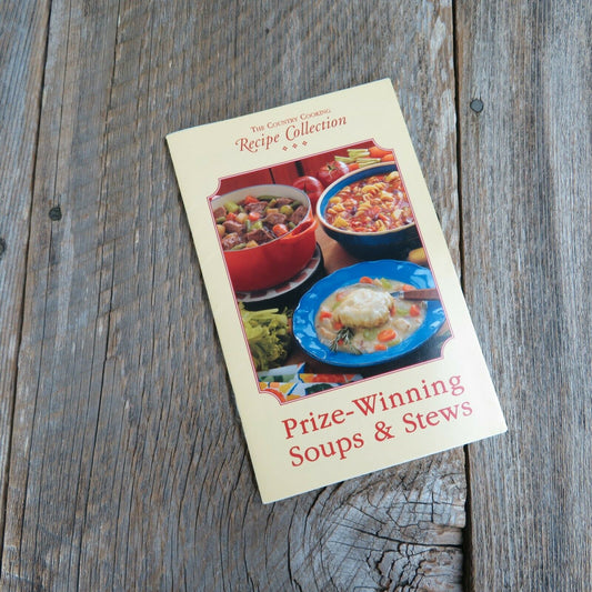 Country Cooking Recipe Cookbook Collection Prize Winning Soups and Stews Pamphlet 2005