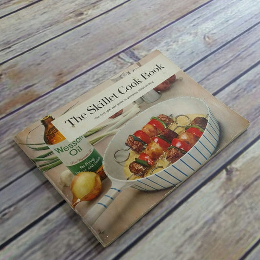 Vtg Cookbook The Skillet Cook Book Wesson Oil 1958 Complete Guide to Glamorous Cooking