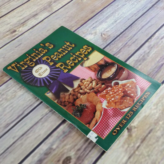 Vintage Cookbook Virginia Peanut Recipes Paperback Booklet Over 125 Old Time Recipes Walter Miller 1997 - At Grandma's Table