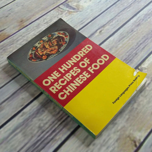 Vintage Chinese Cookbook One Hundred Recipes of Chinese Food 1990 Chinese Cooking Foreign Languages Press