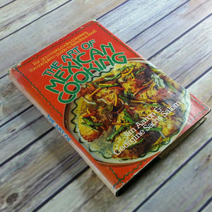Vintage Mexican Cookbook The Art of Mexican Cooking Recipes 1981 Jan Aaron Georgine Salom Hardcover with Dust Jacket