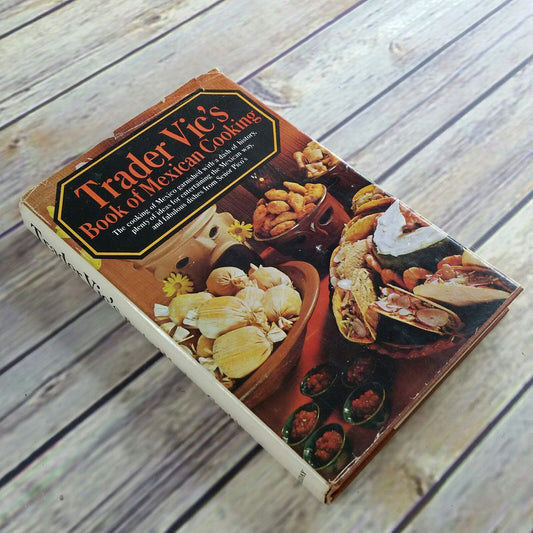 Vintage Trader Vics Mexican Cooking Cookbook 1973 First Edition Recipes Doubleday Hardcover WITH Dust Jacket Mexican Cookbook