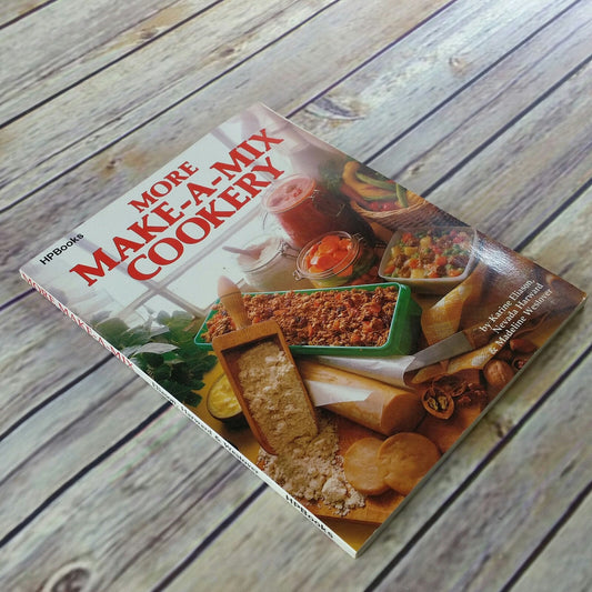 Vintage Cookbook More Make a Mix Cookery Recipes 1980 Make Your Own Mixes Paperback Eliason Harward Westover HP Books