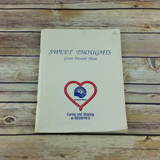 Vintage Cookbook United Way Mervyn's Sweet Thoughts Great Dessert Ideas 1989 - At Grandma's Table