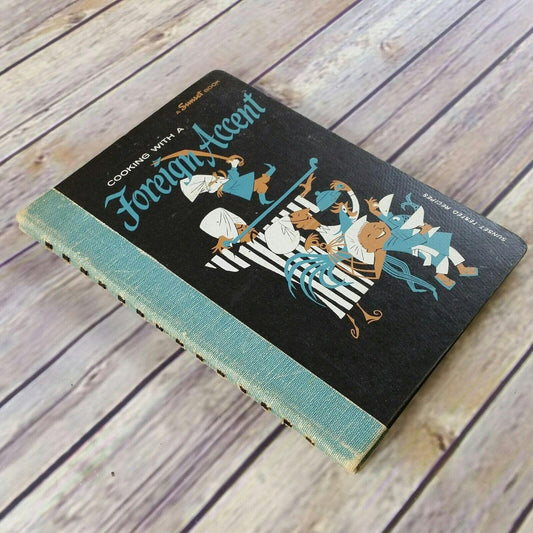 Vintage International Cookbook Cooking with a Foreign Accent by Sunset 1958 Spiral Bound Hardcover International Recipes