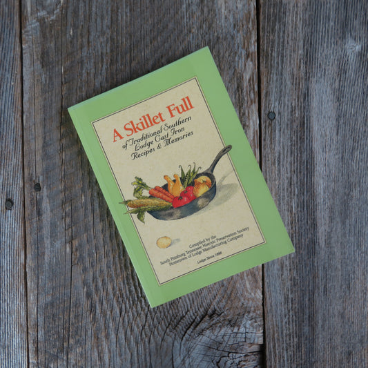 A skillet Full Traditional Lodge Brand Cast Iron 2003 Tennessee Historic Society Recipes