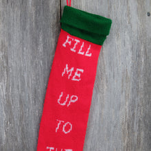 Load image into Gallery viewer, Vintage Knit Christmas Stocking Fill Me Up To The Top Please Red White Green - At Grandma&#39;s Table