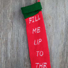 Load image into Gallery viewer, Vintage Knit Christmas Stocking Fill Me Up To The Top Please Red White Green - At Grandma&#39;s Table