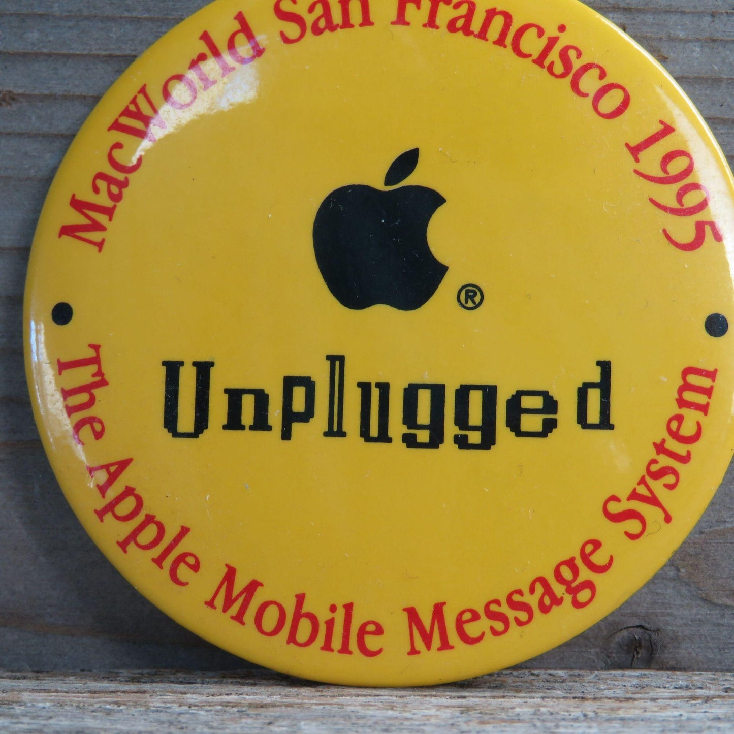 Vintage MacWorld San Francisco Button The Apple Mobile Message System UnPlugged Pin 1995 Macintosh Convention