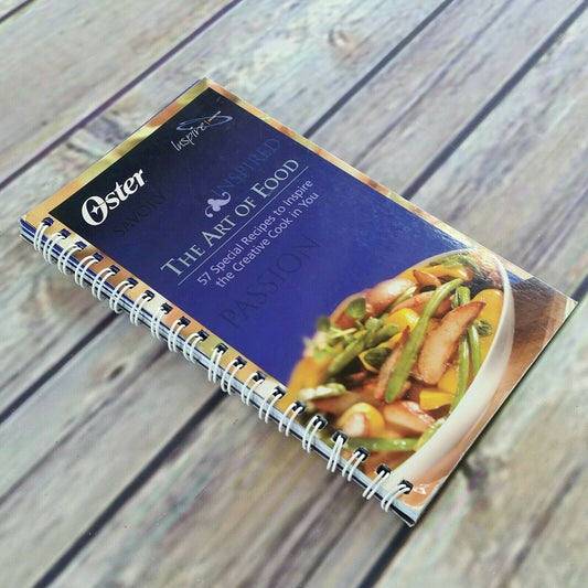 Oster Cookbook The art of Food 57 Recipes 2003 Spiral Bound Promo