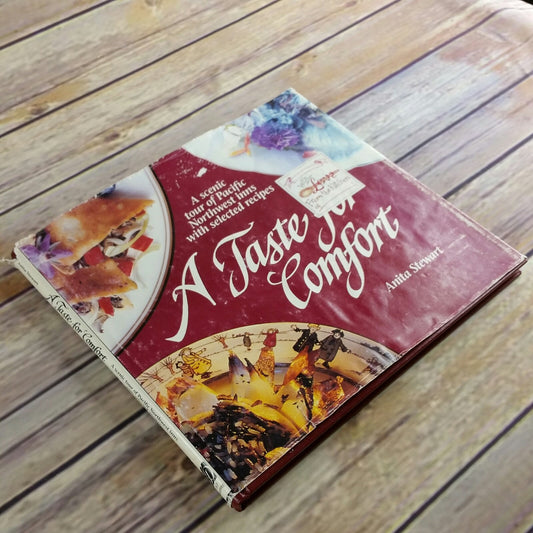 Vintage Cookbook A Taste for Comfort Anita Stewart 1993 - Scenic Tour of Pacific Northwest Inns with Recipes Hardcover Book Dust Jacket
