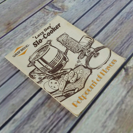 Vintage West Bend Slow Cooker Crock Pot Cookbook Owner’s Manual Lazy Day Slo Cooker Recipes Potpourri of Flavors Paperback Booklet 1973