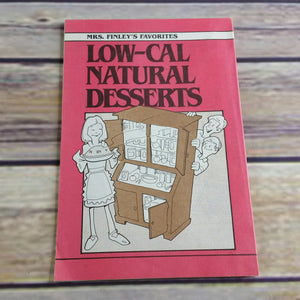Vintage Cookbook Low Cal Natural Desserts Recipes Mrs Finleys Favorites 1983 Paperback Booklet
