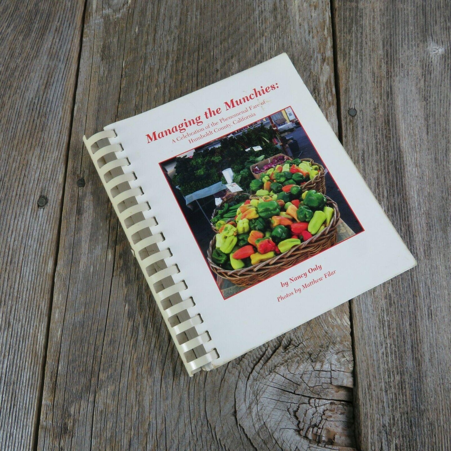 Managing the Munchies Cookbook Nancy Only Humboldt County Eureka California 2005