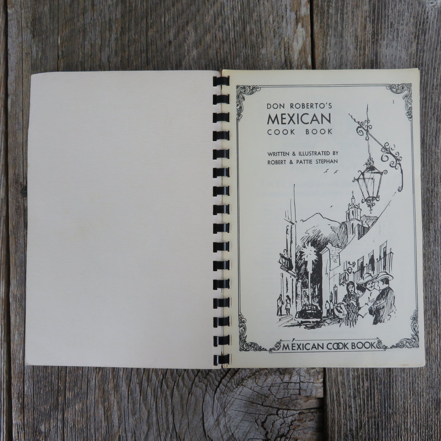 Vintage Cookbook Don Roberto's Mexican Cook Book Treasured Mexican Recipes by Robert & Pattie Stephan 1968 R. P. Publishing Co.