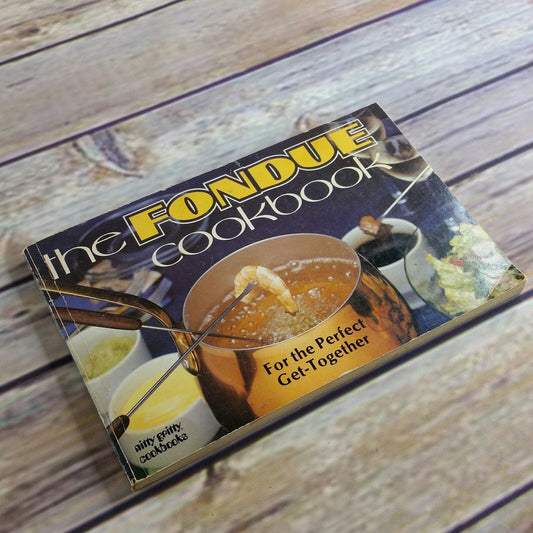 Vintage Cook Book The Fondue Cookbook Nitty Gritty 1968 Concord California Paperback Fondue Recipes - At Grandma's Table