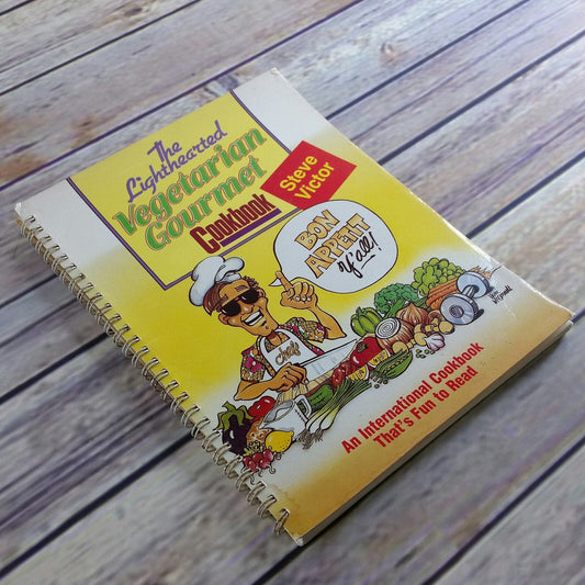 Vintage Vegetarian Cookbook The Lighthearted Vegetarian Gourmet 1988 Steve Victor Spiral Bound Paperback