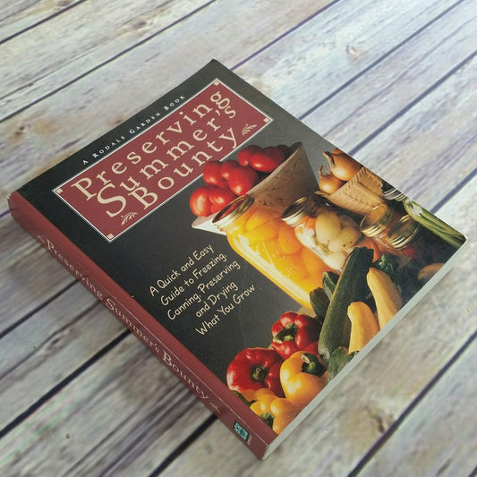 Vintage Cookbook Preserving Summers Bounty 1998 Recipes Canning Drying Freezing Preserving What you Grow Paperback Rodale Garden Book
