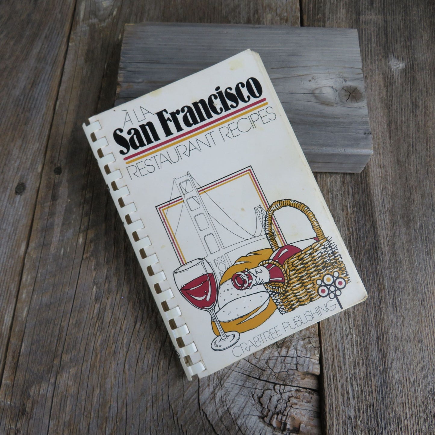 A La San Francisco Restaurant Recipes Cookbook Crabtree 1979 Vintage Monroe's Paprikas Fono Ristoranti Orsi Scott's Seafood Grill
